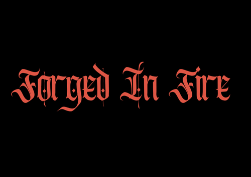 Forged in Fire